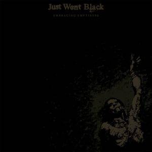 Just Went Black - Embracing Emptiness
